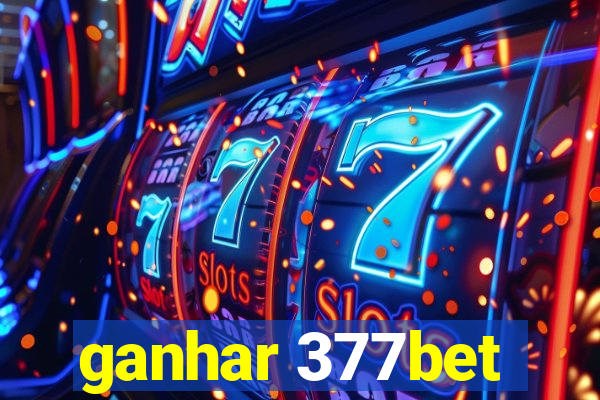 ganhar 377bet